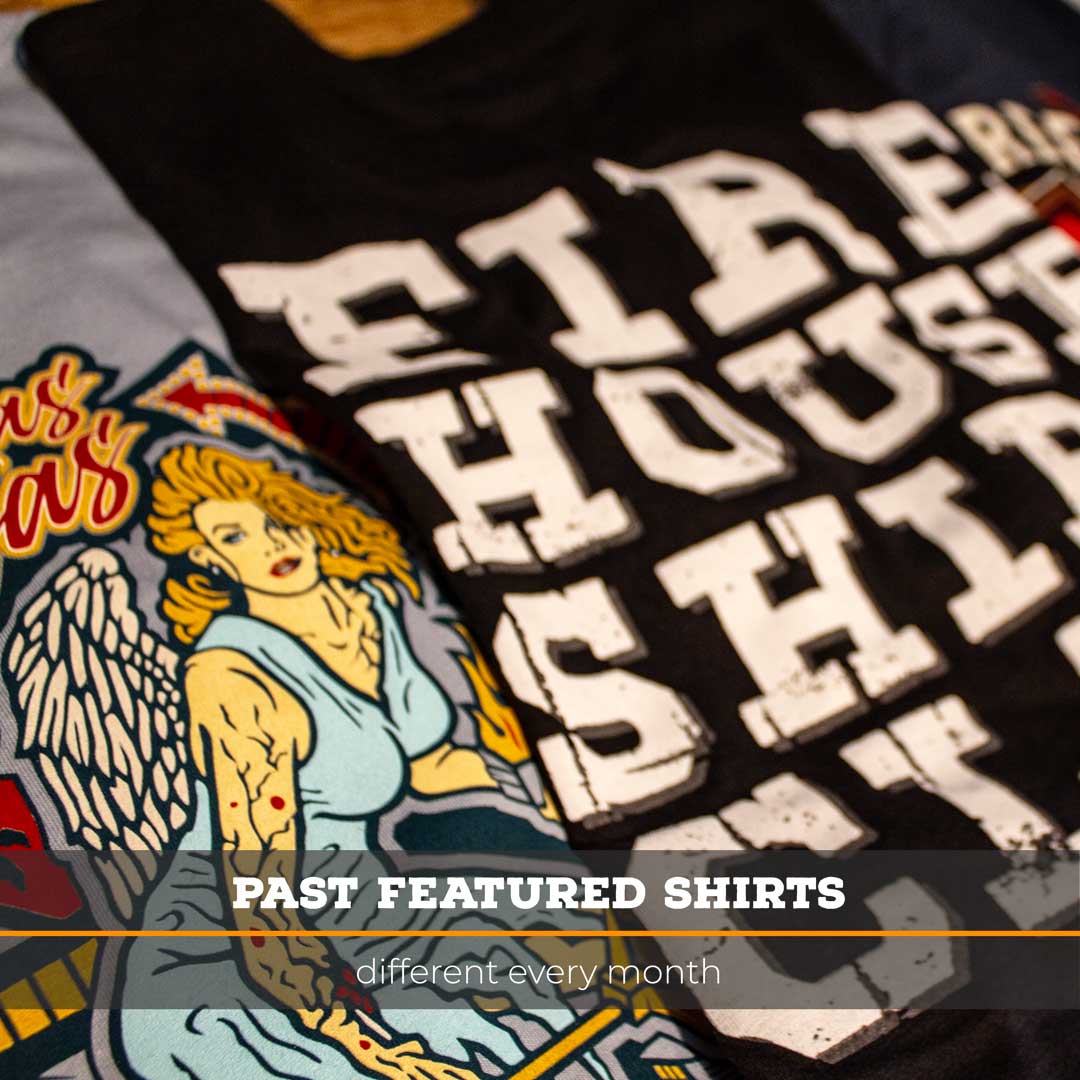 Firehouse T-Shirt Membership