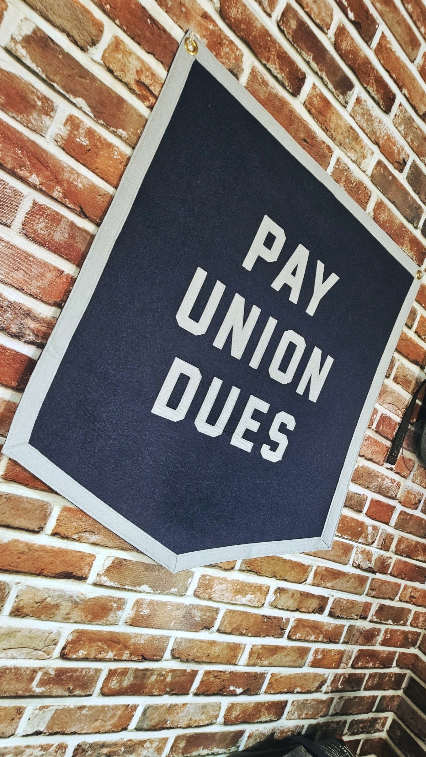 Pay Union Dues Felt Banner